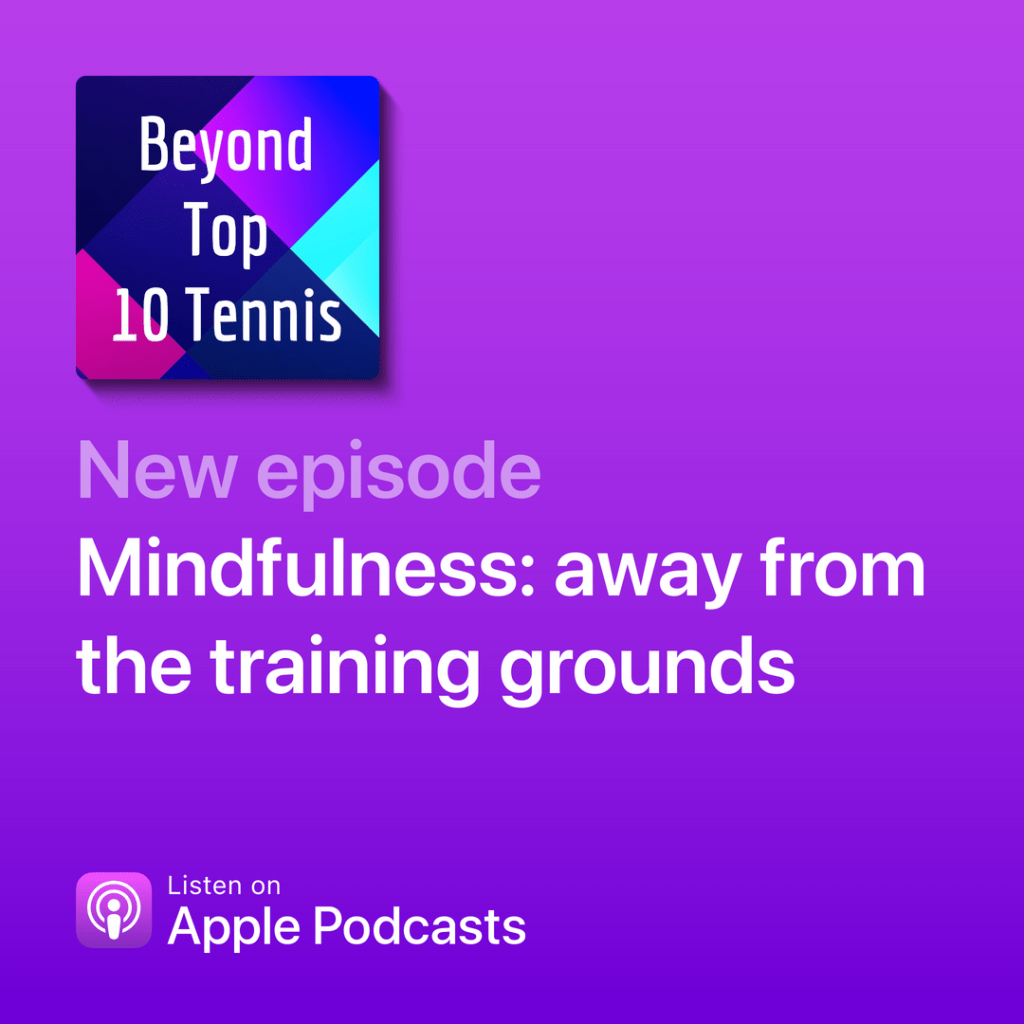 Mindfulness on Beyond Top 10 Tennis